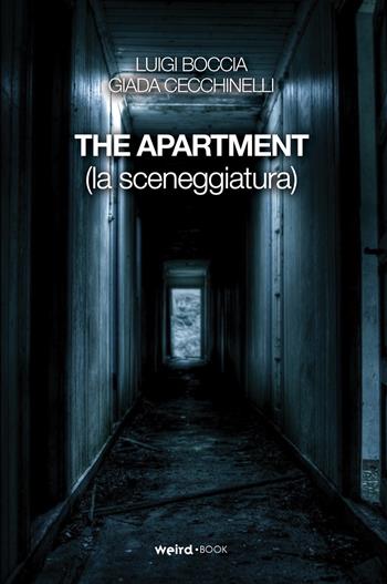 The apartment. La sceneggiatura - Luigi Boccia, Giada Cecchinelli - Libro MVM Factory 2015 | Libraccio.it