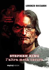 Stephen King, l'altra metà oscura