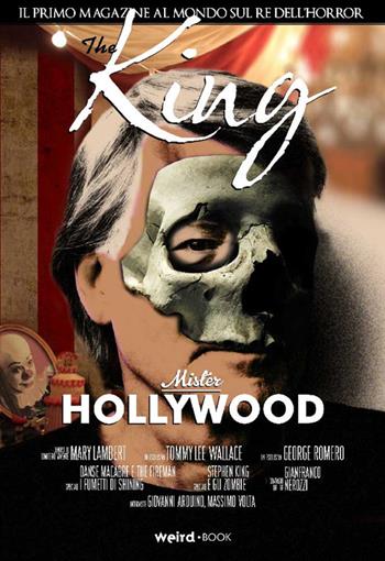 The King. Il primo magazine al mondo sul re dell'horror - Luigi Boccia, Giada Cecchinelli - Libro MVM Factory 2017 | Libraccio.it