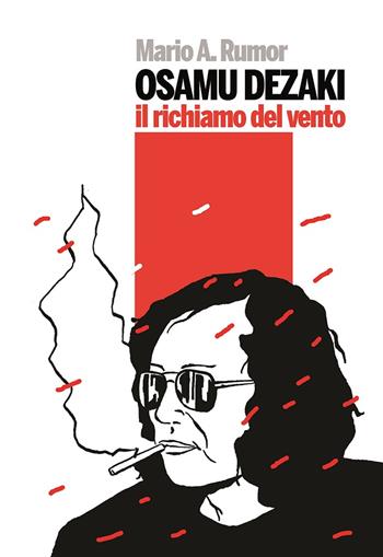 Osamu Dezaki. Il richiamo del vento - Mario Angelo Rumor - Libro MVM Factory 2017 | Libraccio.it
