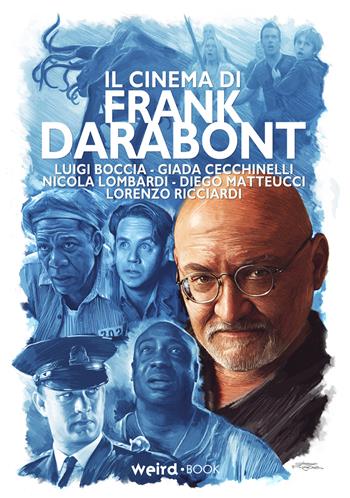 Il cinema di Frank Darabont - Luigi Boccia, Giada Cecchinelli, Nicola Lombardi - Libro MVM Factory 2018 | Libraccio.it