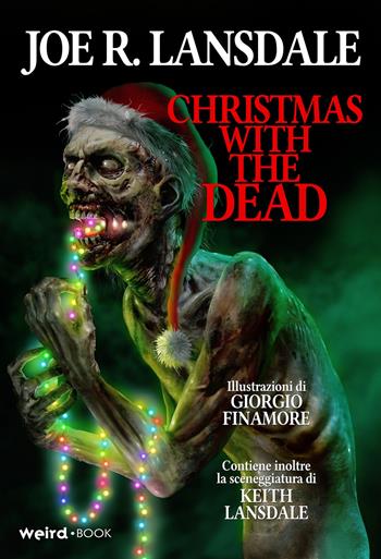 Christmas with the dead. Ediz. italiana - Joe R. Lansdale - Libro MVM Factory 2019, Weird | Libraccio.it
