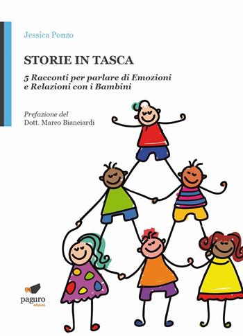 Storie in tasca. 5 Racconti per parlare di emozioni e relazioni con i bambini - Jessica Ponzo - Libro Paguro 2016 | Libraccio.it
