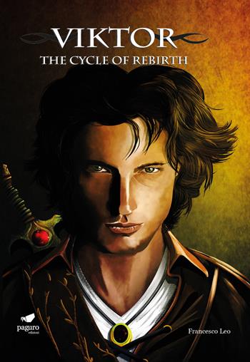 Viktor. The cycle of rebirth. Ediz. italiana e inglese. Con Segnalibro - Francesco Leo - Libro Paguro 2018 | Libraccio.it