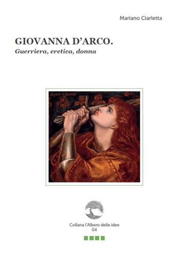 Giovanna d'Arco. Guerriera, eretica, donna. Con Segnalibro - Mariano Ciarletta - Libro Paguro 2019 | Libraccio.it
