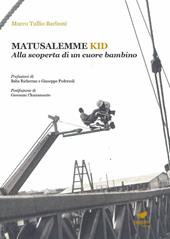 Matusalemme kid. Alla scoperta di un cuore bambino