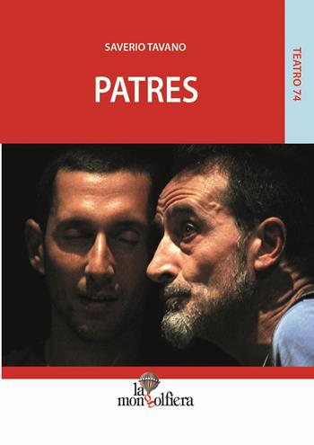 Patres-Fathers. Ediz. italiana, calabrese e inglese - Saverio Tavano - Libro La Mongolfiera 2015, Teatro | Libraccio.it