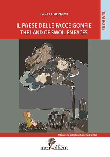 Il paese delle facce gonfie. Ediz. italiana e inglese - Paolo Bignami - Libro La Mongolfiera 2017 | Libraccio.it