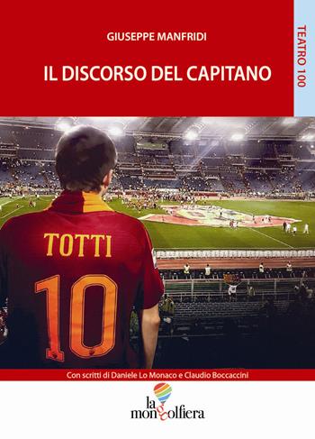Il discorso del capitano - Giuseppe Manfridi - Libro La Mongolfiera 2018, Teatro | Libraccio.it