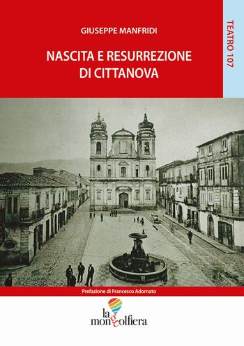 Nascita e resurrezione di Cittanova - Giuseppe Manfridi - Libro La Mongolfiera 2018, Teatro | Libraccio.it