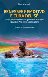 Benessere emotivo e cura del sé. Analisi di «Moonlight» nel dialogo fecondo tra cinema e discipline analogiche benemegliane