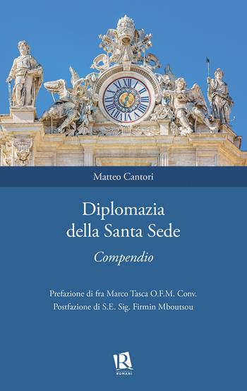Diplomazia della Santa Sede. Compendio - Matteo Cantori - Libro Editoriale Romani 2019, Auxilia Juridica | Libraccio.it