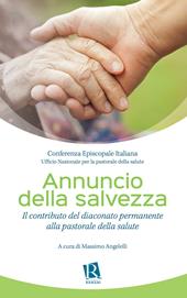 Annuncio della salvezza. Il contributo del diaconato permanente alla pastorale della salute