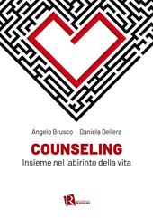 Counseling. Insieme nel labirinto della vita