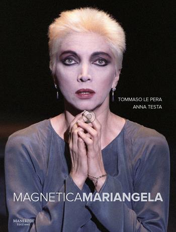 Magnetica Mariangela - Tommaso La Pera, Anna Testa - Libro Manfredi Edizioni 2016 | Libraccio.it