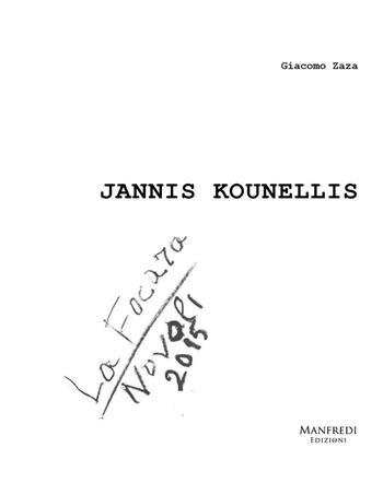 Jannis Kounellis. La focara. Novoli 2015. Ediz. multilingue - Giacomo Zaza - Libro Manfredi Edizioni 2016 | Libraccio.it