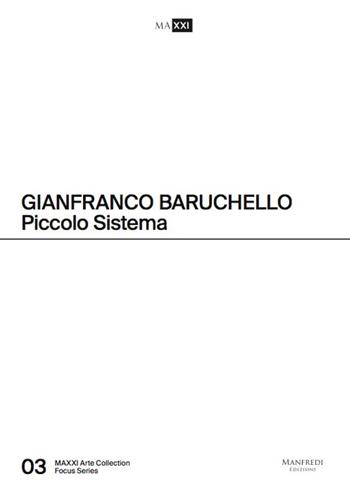 Gianfranco Baruchello. Piccolo sistema. Ediz. italiana e inglese  - Libro Manfredi Edizioni 2018 | Libraccio.it