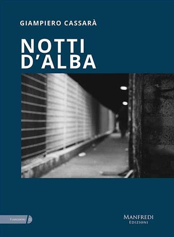 Notti d'alba - Giampiero Cassarà - Libro Manfredi Edizioni 2019 | Libraccio.it
