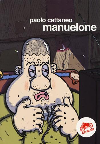 Manuelone - Paolo Cattaneo - Libro Canicola 2019, Henry Darger | Libraccio.it