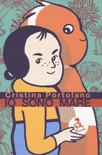 Io sono mare - Cristina Portolano - Libro Canicola 2018, Collana Dino Buzzati | Libraccio.it