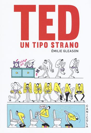 Ted un tipo strano - Emilie Gleason - Libro Canicola 2020, I Quindici | Libraccio.it