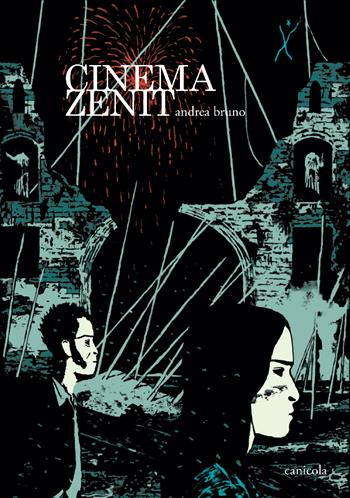 Cinema Zenit - Andrea Bruno - Libro Canicola 2022, I Quindici | Libraccio.it