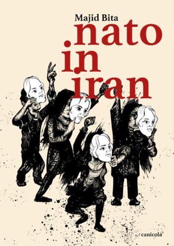 Nato in Iran - Majid Bita - Libro Canicola 2023, I Quindici | Libraccio.it