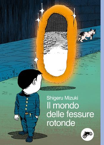 Il mondo delle fessure rotonde - Shigeru Mizuki - Libro Canicola 2025 | Libraccio.it