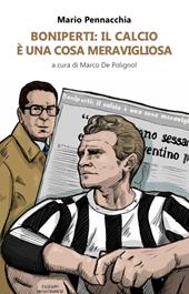 Boniperti: il calcio è una cosa meravigliosa