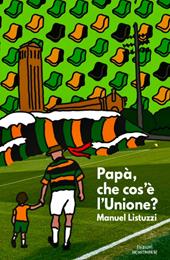 Papà, che cos'è l'Unione?