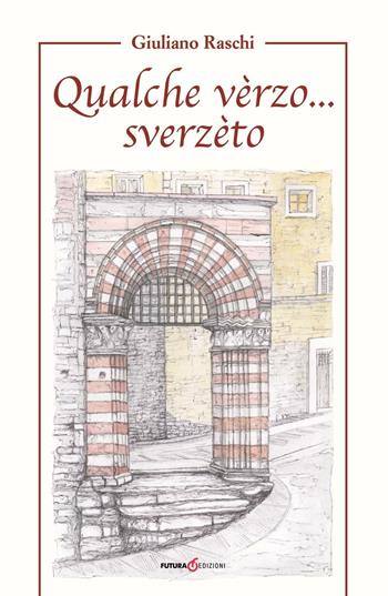Qualche vèrzo... sverzèto - Giuliano Raschi - Libro Futura Libri 2016 | Libraccio.it