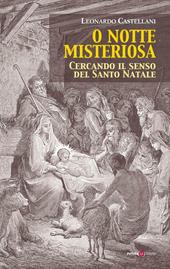 O notte misteriosa. Cercando il senso del Santo Natale