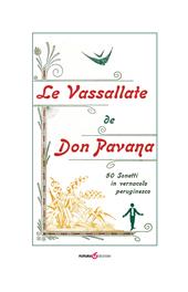 Le vassallate de Don Pavana. 50 Sonetti in vernacolo peruginesco