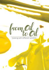 From oil to oil. Cooking with different varieties