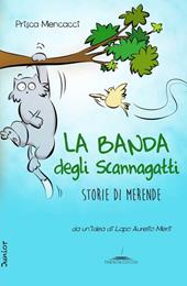 La banda degli Scannagatti. Storie di merende