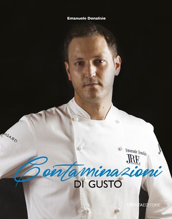 Contaminazioni di gusto - Emanuele Donalisio - Libro Trenta Editore 2020 | Libraccio.it