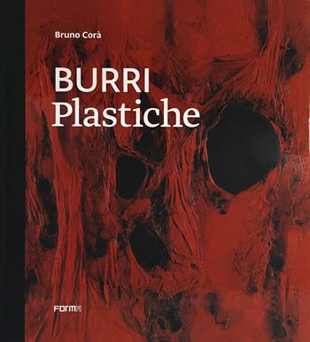Burri. Plastiche - Bruno Corà - Libro Forma Edizioni 2018 | Libraccio.it