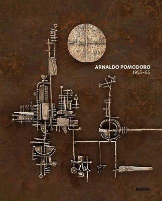 Arnaldo Pomodoro 1956-65. Ediz. italiana e inglese  - Libro Forma Edizioni 2019 | Libraccio.it