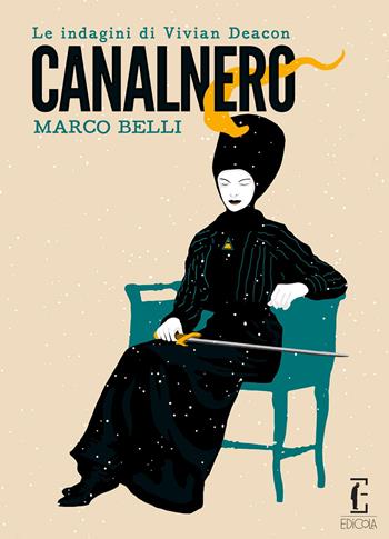 Canalnero. Le indagini di Vivian Deacon - Marco Belli - Libro Edicola Ediciones 2021, Lo stivale | Libraccio.it