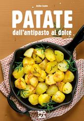 Patate. Dall'antipasto al dolce