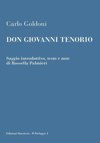 Don Giovanni Tenorio - Carlo Goldoni - Libro Sinestesie 2016 | Libraccio.it
