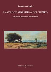 L' atroce morsura del tempo. Le prose narrative di Montale