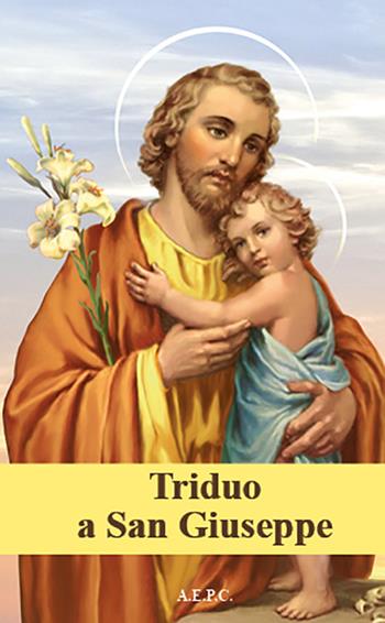 Triduo a San Giuseppe  - Libro Ass. Editoriale Pro. Cattolica 2021 | Libraccio.it