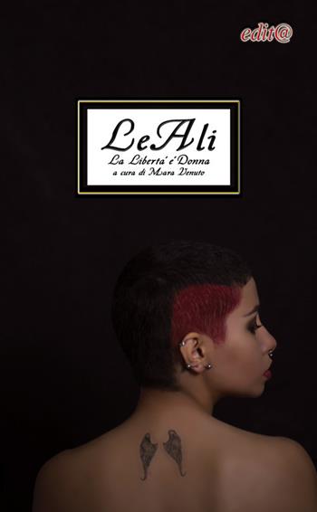 LeAli. La libertà è donna  - Libro Edita Casa Editrice & Libraria 2019, Chicchi del melograno | Libraccio.it