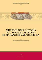 Archeologia e storia sul monte Castelon di Marano di Valpolicella