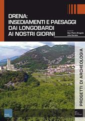 Drena. Insediamenti e paesaggi dai Longobardi ai nostri giorni