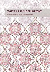 «Sotto il profilo del metodo». Studi in onore di Silvia Lusuardi Siena in occasione del suo settantacinquesimo compleanno