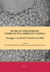 Oltre le stratigrafie. Storie di siti, ambienti e popoli. Omaggio a Lanfredo Castelletti nel 2022