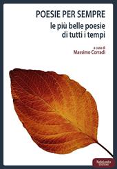 Poesie per sempre. Le più belle poesie di tutti i tempi