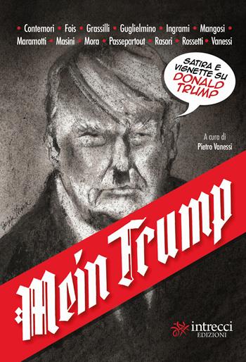 Mein Trump  - Libro Intrecci Edizioni 2017, Esse | Libraccio.it